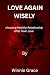 Loving Again Wisely by Winnie Grace