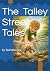 The Talley Street Tales
