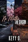 No Matter The Season