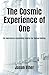 The Cosmic Experience of On...