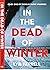 In the Dead of Winter