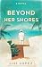 Beyond Her Shores: A Cuban ...