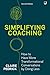 Simplifying Coaching: How t...