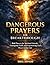 Dangerous Prayers for Break...