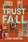 Trust Fall by Lynn Painter Trust Fall by Lynn Painter