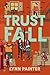 Trust Fall by Lynn Painter Trust Fall by Lynn Painter