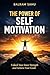 The Power of Self Motivatio...
