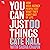 You Can Just Do Things: How...