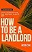 How To Be A Landlord (Secon...