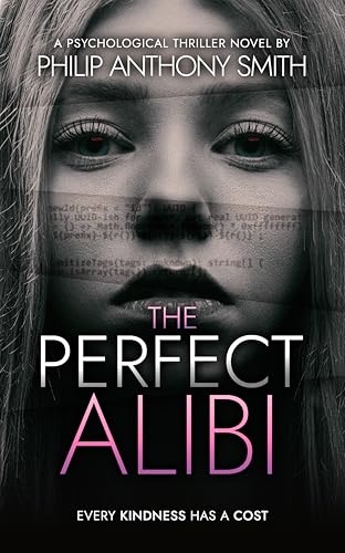 The Perfect Alibi: An incredibly addictive and page-turning psychological thriller (Kindle Edition)