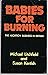 Babies for burning. The abortion business in Britain by Michael Litchfield