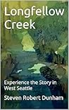 Longfellow Creek:...