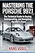 Mastering the Porsche 997.1...