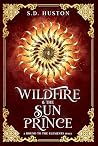 Wildfire & the Sun Prince by S.D. Huston