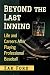 Beyond the Last Inning: Lif...