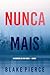 Nunca Mais (Um Suspense de May Moore — Livro 6) (Portuguese Edition)