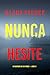 Nunca Hesite (Um Suspense de May Moore — Livro 11) (Portuguese Edition)