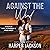 Against the Wind: Wayward S...