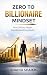 Zero to billionaire mindset