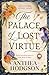The Palace of Lost Virtue by Anthea Hodgson