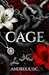 Cage by Andreea D.C.