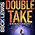 Double Take: Dead Ends, Book 1
