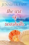 The Art of Seashells by Jennifer Faye