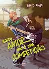 Nosso amor não é ...