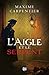 L'aigle et le serpent: Une enquête de l’inspecteur Armand Drone (Polar/Thriller) (French Edition)