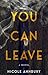 You Can Leave