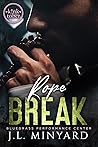 Rope Break by J.L. Minyard