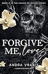 FORGIVE ME, LOVE (Chains of Desire Book 2)