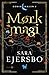 Mørk magi by Sara Ejersbo