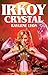 Irkoy Crystal by Raylene Lyon