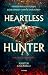 Heartless Hunter (Den røde natsværmer, #1)