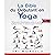 Yoga: La bible du débutant ...