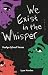 We Exist in the Whisper: Huelga School Verses