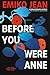 Before You Were Anne by Emiko Jean Before You Were Anne by Emiko Jean