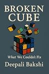 Broken Cube: What we couldn’t fix Broken Cube: What we couldn’t fix
