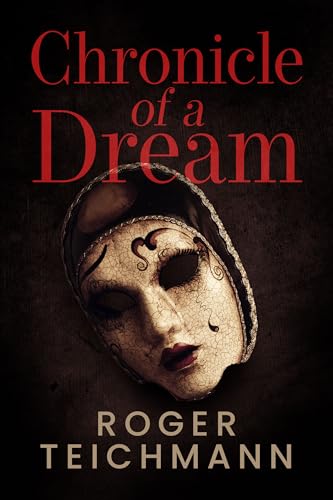 Chronicle of a Dream (Kindle Edition)