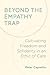 Beyond the Empathy Trap: Cultivating Freedom and Solidarity in an Ethic of Care