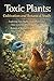 Toxic Plants: Cultivation a...