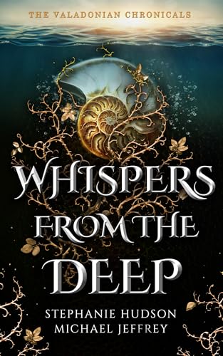 Whispers From The Deep: An Epic Fantasy Romance (Kindle Edition)