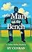 The Man on the Bench: A Cal...