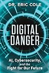 Digital Danger by Eric Cole Digital Danger by Eric Cole