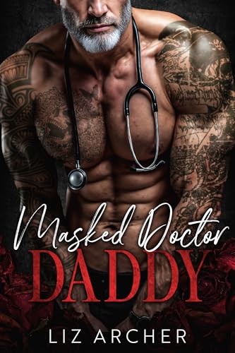 Masked Doctor Daddy: An Age Gap, Secret Baby Romance (Forbidden Silver Foxes)