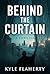 Behind the Curtain by Kyle Flaherty