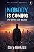 Nobody is Coming: Stop Wait...