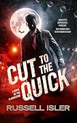 Cut to the Quick