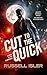 Cut to the Quick by Russell Isler
